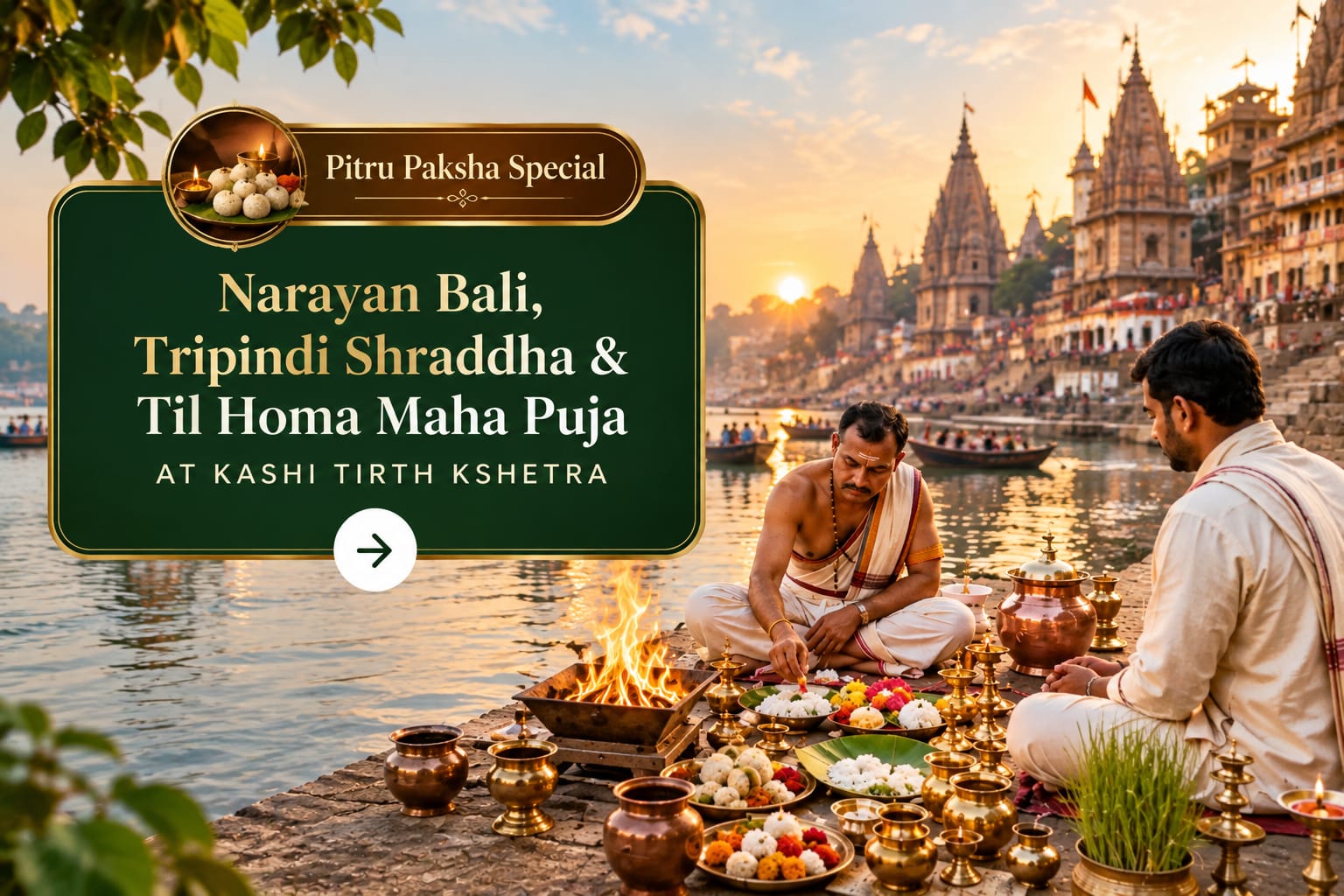 Pitru Paksha Special – Narayan Bali, Tripindi Shraddha & Til Homa Maha Puja at Kashi Tirth Kshetra